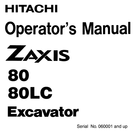 Hitachi Zaxis 80, Zaxis 80LC Excavator Operator's Manual