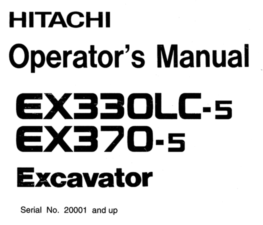 Hitachi EX330LC-5, EX370-5 Excavator Operator's Manual (Serial No. 20001 and up)