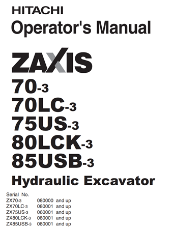 Hitachi Zaxis 70-3, Zaxis 70LC-3, Zaxis 75US-3, Zaxis 80LCK-3, Zaxis 85USB-3 Hydraulic Excavator