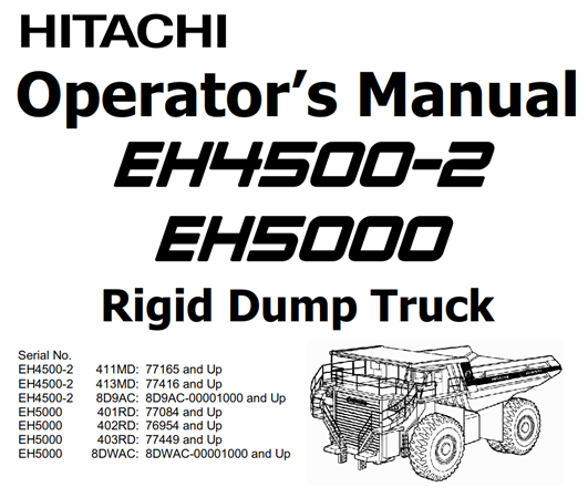 Hitachi EH4500-2, EH5000 Rigid Dump Truck Operator's Manual