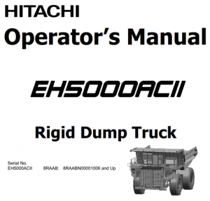 Hitachi EH5000AC-2 Rigid Dump Truck Operator's Manual