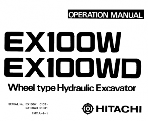 Hitachi EX100W, EX100WD Wheel Type Hydraulic Excavator Operator's Manual