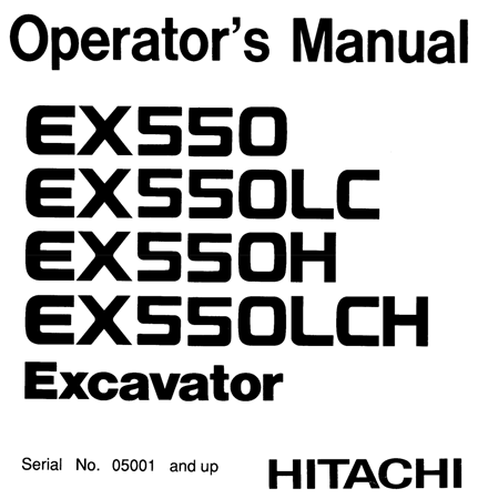 Hitachi EX550, EX550LC, EX550H, EX550LCH Excavator Operator's Manual