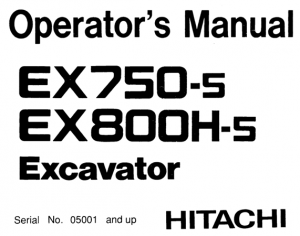 Hitachi EX750-5, EX800H-5 Excavator Operator's Manual