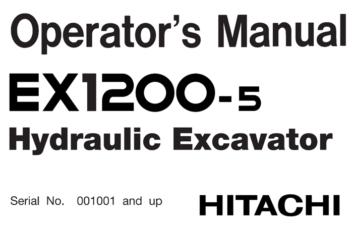 Hitachi EX1200-5 Hydraulic Excavator Operator's Manual