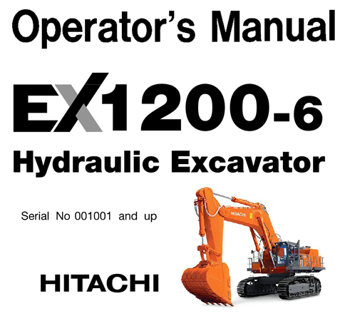 Hitachi EX1200-6 Hydraulic Excavator Operator's Manual