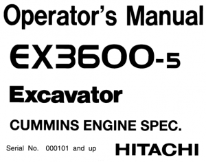 Hitachi EX3600-5 Excavator (Cummins Engine Spec.) Operator's Manual