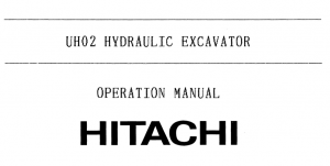 Hitachi UH02 Hydraulic Excavator Operator's Manual