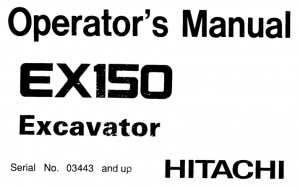 Hitachi EX150 Excavator Operator's Manual