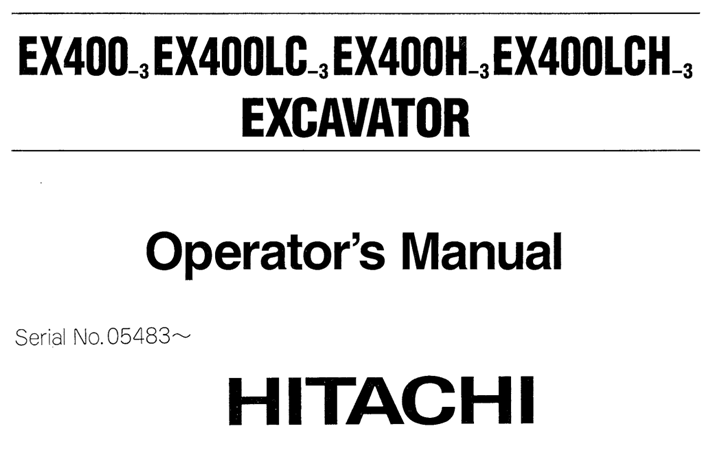 Hitachi EX400-3, EX400LC-3, EX400H-3, EX400LCH-3 Excavator Operator's Manual