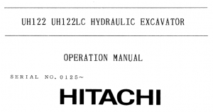 Hitachi UH122, UH122LC Hydraulic Excavator Operator's Manual