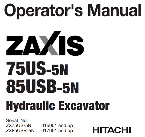 Hitachi Zaxis 75US-5N, Zaxis 85USB-5N Hydraulic Excavator Operator's Manual