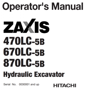 Hitachi Zaxis 470LC-5B, Zaxis 670LC-5B, Zaxis 870LC-5B Hydraulic Excavator