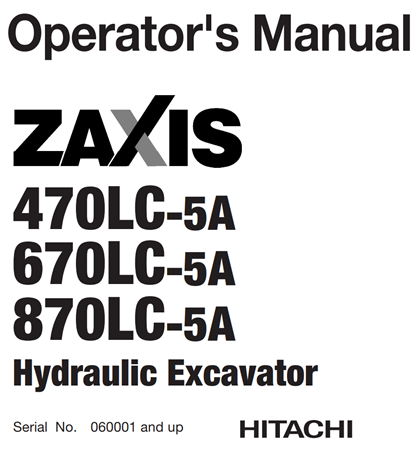 Hitachi Zaxis 470LC-5A, Zaxis 670LC-5A, Zaxis 870LC-5A Hydraulic Excavator