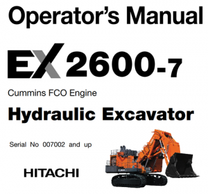 Hitachi EX2600-7 Hydraulic Excavator (Cummins FCO Engine) Operator's Manual