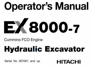 Hitachi EX8000-7 Hydraulic Excavator (Cummins FCO Engine) Operator's Manual