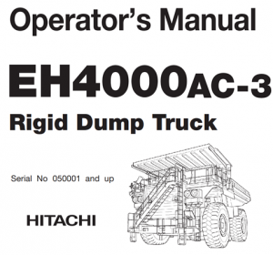 Hitachi EH4000AC-3 Rigid Dump Truck Operator's Manual