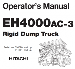 Hitachi EH4000AC-3 Rigid Dump Truck Operator's Manual