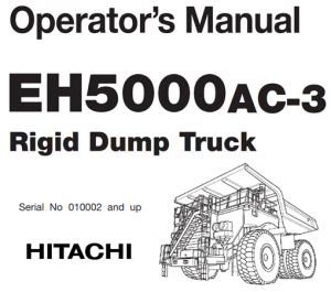 Hitachi EH5000AC-3 Rigid Dump Truck Operator's Manual