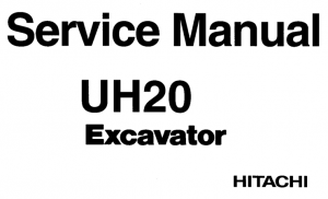 Hitachi UH20 Excavator Service Repair Manual