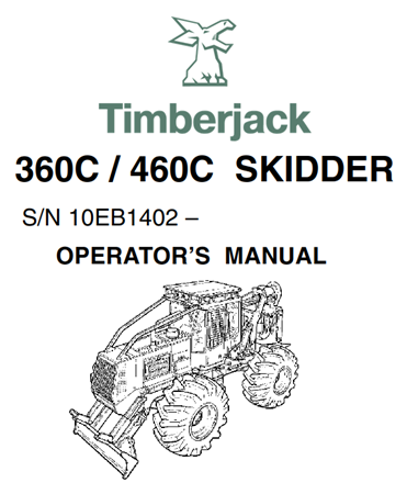 Timberjack 360C/460C Skidder Operator's Manual (Serial No. 10EB1402-)