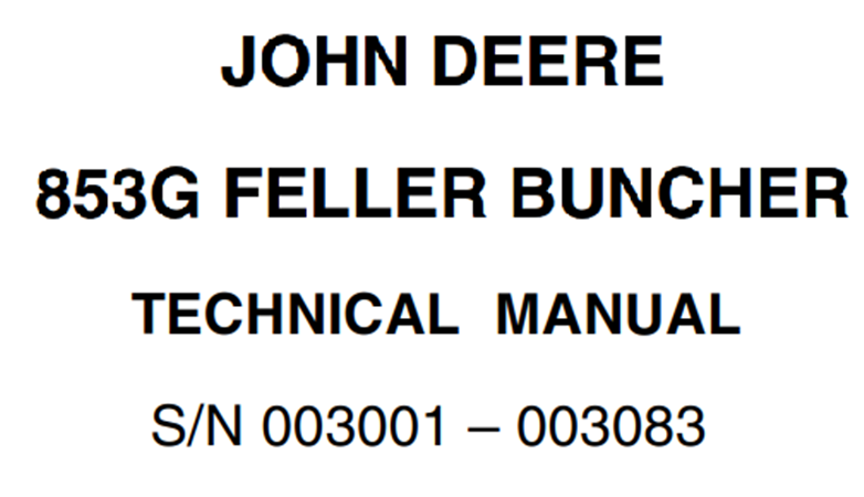 John Deere 853G Feller Buncher Technical Manual