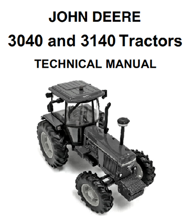 John Deere 3040, 3140 Tractors Technical Manual