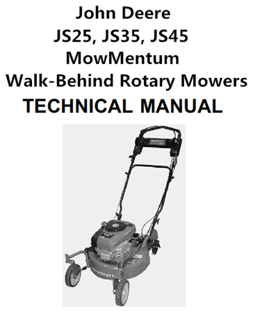 John Deere JS25, JS35, JS45 MowMentum Walk-Behind Rotary Mowers Technical Manual