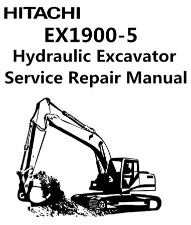 Hitachi EX1900-5 Hydraulic Excavator Service Repair Manual