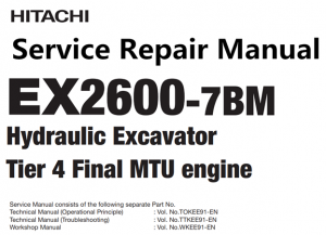 Hitachi EX2600-7BM Hydraulic Excavator (Tier 4 Final MTU Engine) Service Repair Manual