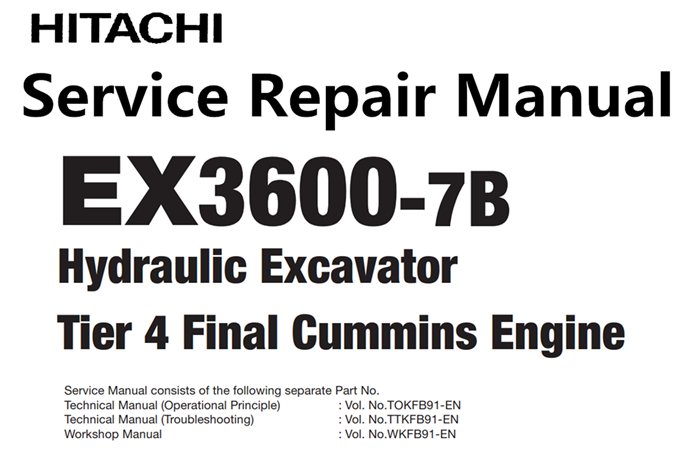 Hitachi EX3600-7B Hydraulic Excavator (Tier 4 Final Cummins Engine) Service Repair Manual