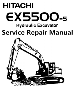 Hitachi EX5500-5 Hydraulic Excavator Service Repair Manual