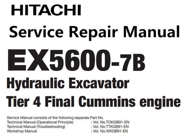 Hitachi EX5600-7B Hydraulic Excavator (Tier 4 Final Cummins Engine) Service Repair Manual