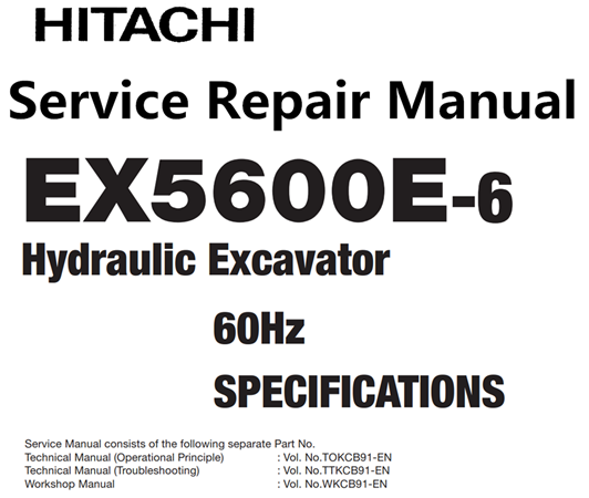 Hitachi EX5600E-6 Hydraulic Excavator (60Hz Specifications) Service Repair Manual