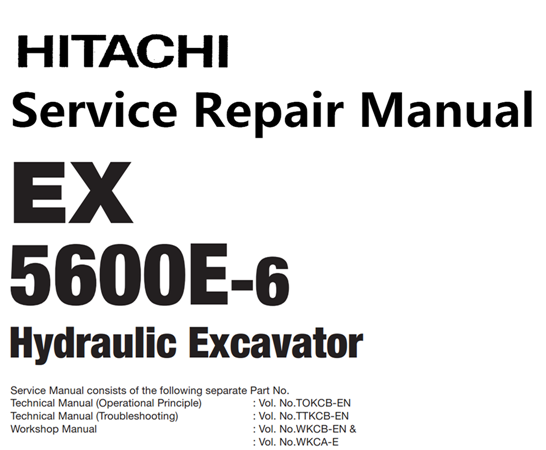 Hitachi EX5600E-6 Hydraulic Excavator Service Repair Manual