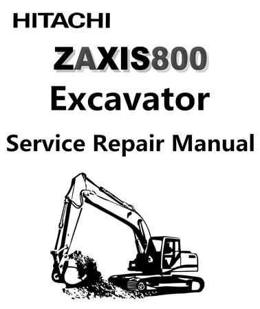 Hitachi ZAXIS 800 Excavator Service Repair Manual