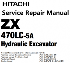 Hitachi ZX470LC-5A Hydraulic Excavator Service Repair Manual