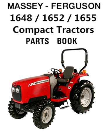 Massey Ferguson 1648 / 1652 / 1655 Compact Tractors Parts Manual