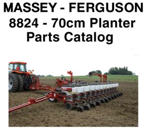 Massey Ferguson 8824 - 70cm Planter Parts Catalog