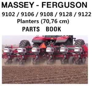 Massey Ferguson 9102 / 9106 / 9108 / 9128 / 9122 Planters (70,76 cm) Parts Manual