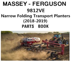 Massey Ferguson 9812VE Narrow Folding Transport Planters Parts Manual (2018-2019)