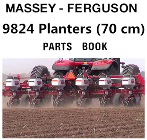 Massey Ferguson 9824 Planters (70 cm) Parts Manual