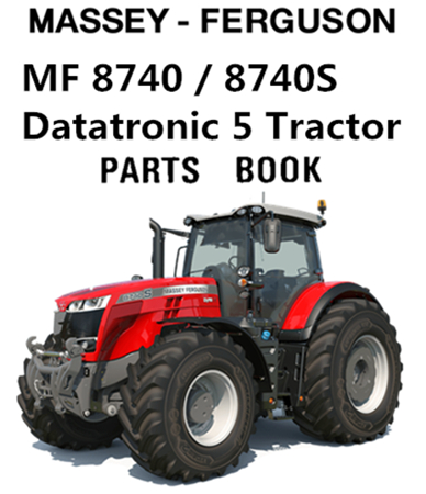 Massey Ferguson MF 8740 / 8740S Datatronic 5 Tractor Parts Manual