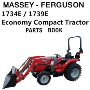 Massey Ferguson 1734E / 1739E Economy Compact Tractor Parts Manual