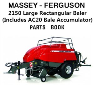 Massey Ferguson 2150 Large Rectangular Baler (Includes AC20 Bale Accumulator) Parts Manual