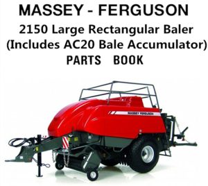 Massey Ferguson 2150 Large Rectangular Baler (Includes AC20 Bale Accumulator) Parts Manual