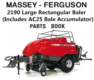 Massey Ferguson 2190 Large Rectangular Baler (Includes AC25 Bale Accumulator) Parts Manual