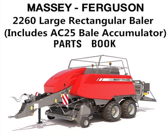 Massey Ferguson 2260 Large Rectangular Baler (Includes AC25 Bale Accumulator) Parts Manual