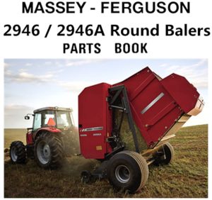 Massey Ferguson 2946 / 2946A Round Balers Parts Manual