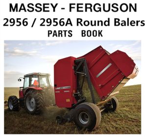 Massey Ferguson 2956 / 2956A Round Balers Parts Manual